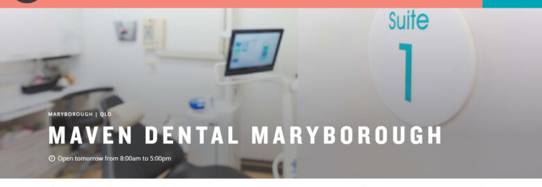 MAVEN DENTAL MARYBOROUGH