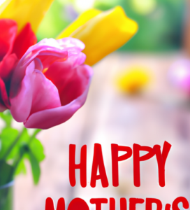 A Day to Honor Mothers Everywhere