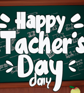 A Salute to Our Educators: Happy Teacher's Day!